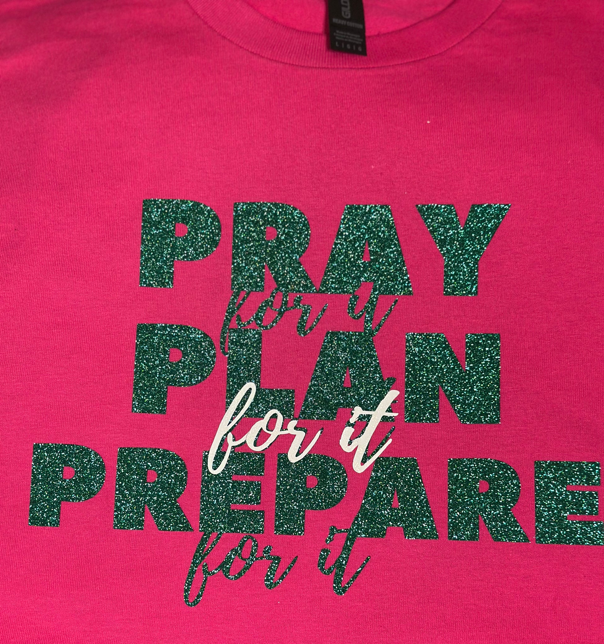 Pray Plan Prepare (For It)