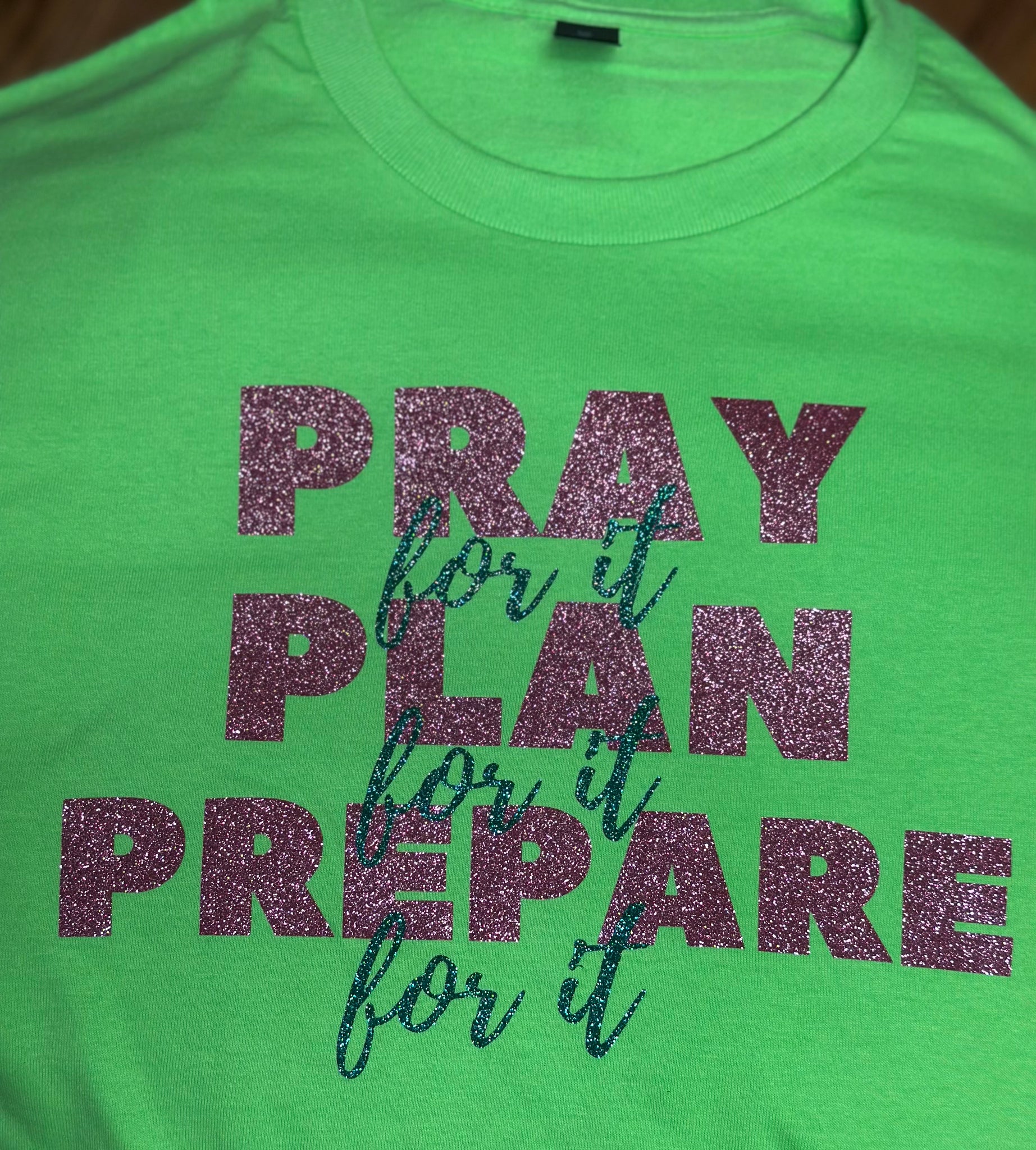 Pray Plan Prepare (For It)