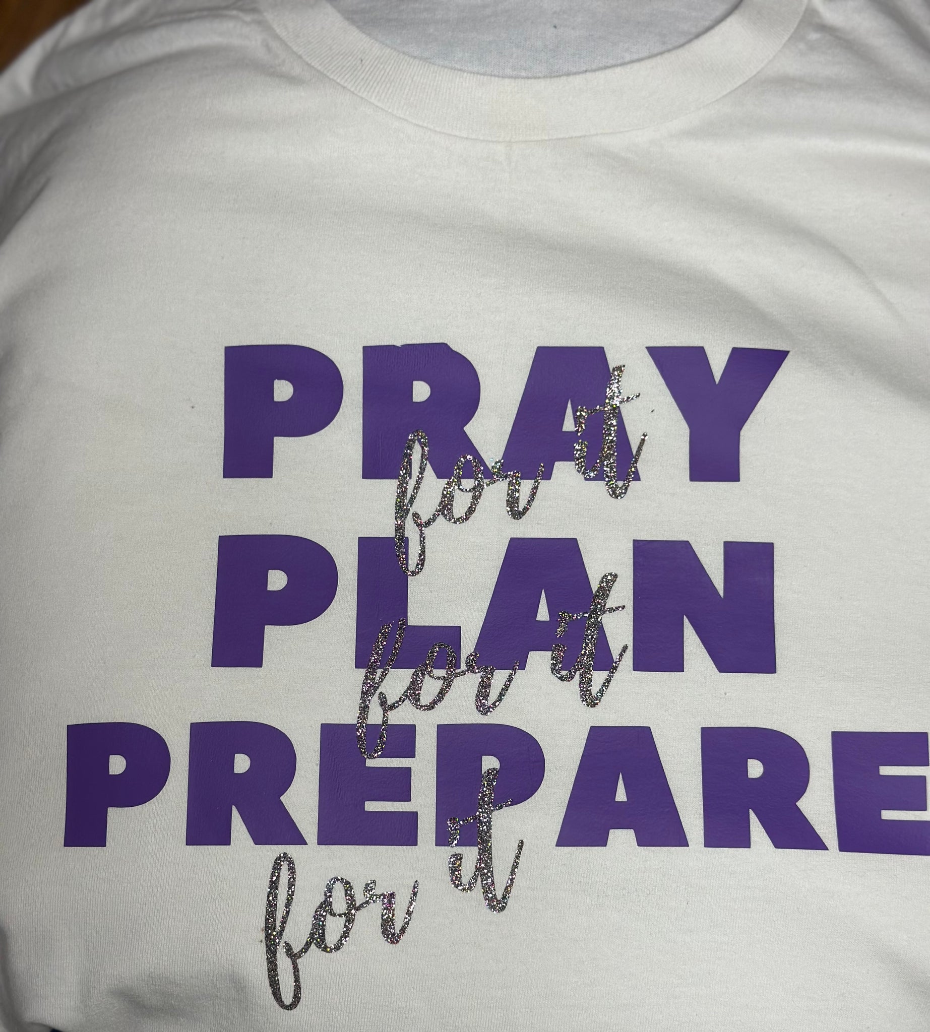 Pray Plan Prepare (For It)