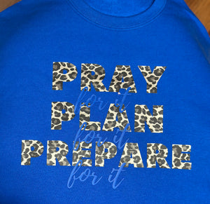 Pray Plan Prepare (For It)